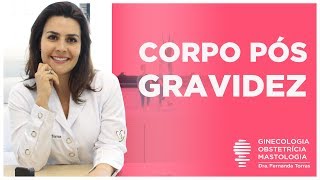 PÓS PARTO Como fica o corpo depois da gravidez [upl. by Loferski]