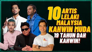 10 Artis Lelaki Malaysia Kahwin Muda Aliff Aziz Haqiem Rusli Yonnyboii [upl. by Ennayrb]