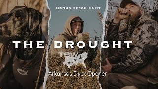 Arkansas Duck opener quotThe Droughtquot with a bonus 10 man limit of speck hunting [upl. by Glovsky]