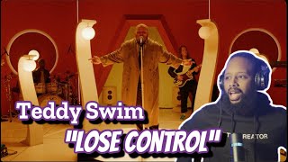 TEDDY CANT MISS  TEDDY SWIMS  quotLOSE CONTROLquot LIVE  SOULFUL REACTION [upl. by Eimerej]