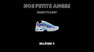 Millésime K  NOS PETITS ANGES Freestyle 87 [upl. by Nedla]