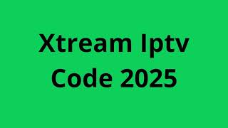 Xteam Iptv Code 2025 [upl. by Nnylrahc769]