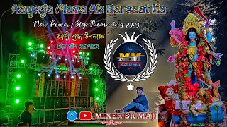 Aayega Maza Ab Barsaat Ka  Dj Sm Remix  New Power 1 Step Humming 2023  Mixer Sr Maji [upl. by Hunley913]