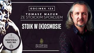 Stoik w Kosmosie – Podcast quotZe stoickim spokojemquot – Ep 123 [upl. by Mag193]