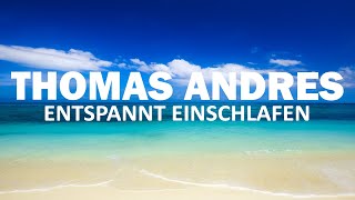 Geführte Einschlafmeditation  entspannt einschlafen  Thomas Andres [upl. by Willard]