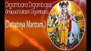 Digambara Digambara Shripad Vallabh Digambara Dattatreya Mantram [upl. by Kcirdled367]