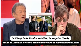 Thomas Dutronc Recadre Michel Drucker sur Vivement Dimanche  Le Chagrin de Perdre sa Mère [upl. by Venetis544]