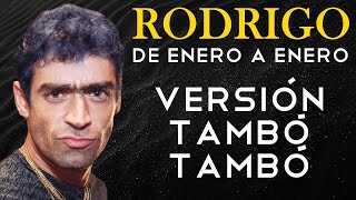 De enero a enero  Rodrigo  Versión Tambó tambó REMIX MEJORADO [upl. by Attah]