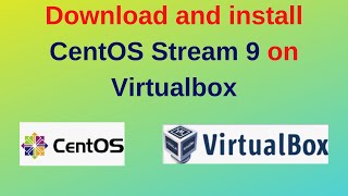 How to download and install CentOS Stream 9 on VirtualBox in Windows 11 [upl. by Weitzman]