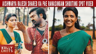 Ka Pae Ranasingam Shooting Spot video  Aishwarya Rajesh  Vijay Sethupathi  P Virumandi  Ghibran [upl. by Ayvid]