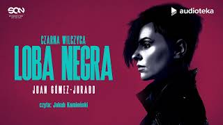 quotLoba Negra Czarna Wilczycaquot Juan GómezJurado  audiobook [upl. by Eltsyrk]