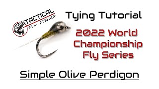 2022 World Championship Flies  Simple Olive Perdigon Tutorial [upl. by Woll]