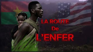 Immigrer clandestinement du Burkina Faso aux États Unis Sur la Route de l’ENFER 1 [upl. by Yanttirb438]