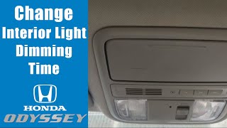 Honda Odyssey change interior light dimming time [upl. by Iris]