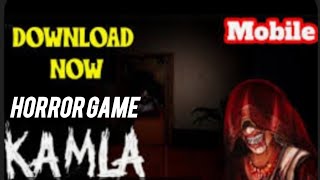 Kamla horror game download for android Download karo aabhi kamal kamal [upl. by Ivett]