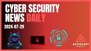 Cyber Security News for 20240729 Docker Flaw SolarWinds Patches amp More [upl. by Esyak639]