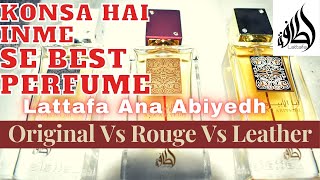 Lattafa ana abiyedh original vs rouge vs leather  konsa hai best perfume  हिंदी में [upl. by Janet]