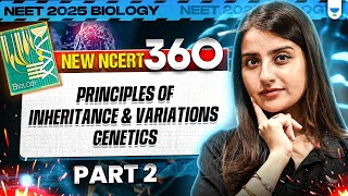 NEET 2025 Biology Principles of Inheritance and Variations  Genetics  Part 2  Seep Pahuja [upl. by Okin]