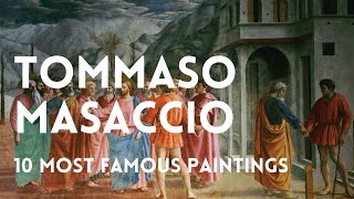 The 10 most famous paintings of TOMMASO MASACCIO [upl. by Cad]