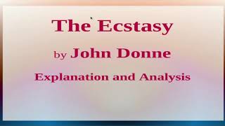 The Ecstasy by John Donne  Summary Explanation and Analysis [upl. by Heller]