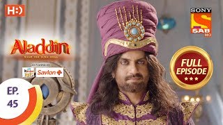 Aladdin  Ep 45  Full Episode  20th October 2018 [upl. by Carolyn827]