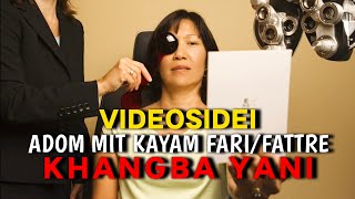 Videosidei Adom Mit Kayam FariFattre Khangdokpiyu [upl. by Eiramyelhsa]