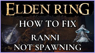 Elden Ring  How to fix Ranni not spawning in glitch [upl. by Virg]