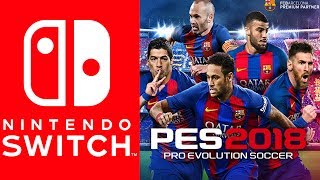 No PES 2018 Nintendo Switch [upl. by Enerahs]