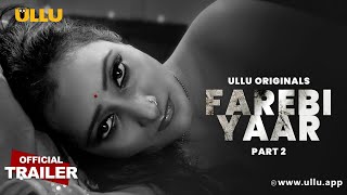 Farebi Yaar  Part 2   Ullu Originals  Official Trailer  Releasing on 10th February [upl. by Edgard749]