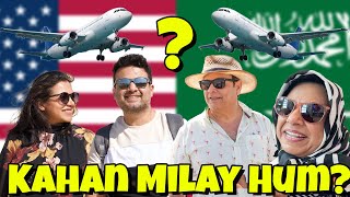 Mekkah aur Madina Ko Chord Kar Kahan Family Se Milay Hum Humari Family ka Reunion VLOG  RNS [upl. by Latreece352]