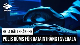 POLIS DÖMS FÖR DATAINTRÅNG I SVEDALA  HELA RÄTTEGÅNGEN [upl. by Acie]