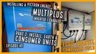 Part 2 Installing a Victron MultiPlus  Install Earth amp more  EP49  Ford Transit Campervan Build [upl. by Alfreda268]