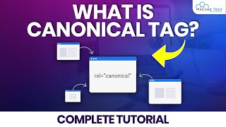 Canonical Tag What Is a Canonical Tag and How Can It Help Your SEO [upl. by Nwad]