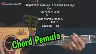 Kunci Gitar BAGAIMANA KALAU AKU TIDAK BAIK BAIK SAJA  Judika [upl. by Imalda]