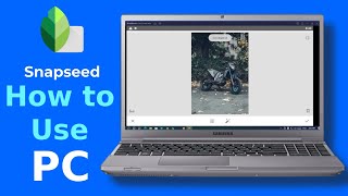 How to use Snapseed on windows  PC Snapseed [upl. by Holofernes]