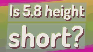 Is 58 height short [upl. by Ahsiken]