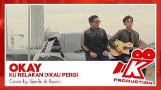 OKAY  Ku Relakan Dikau Pergi COVER [upl. by Avilla61]