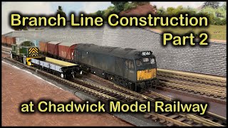 BRANCH LINE CONSTRUCTION Part 2 at Chadwick Model Railway  197 [upl. by Corena]