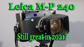 Leica MP 240 Still Great in 2021 [upl. by Aiz861]