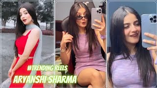 ARYANSHI SHARMA BEST TRENDING REELS AND CUTEST REELSinstagram reels [upl. by Velda]