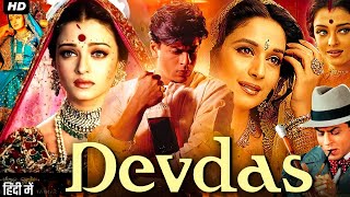 Devdas Full Movie HD  Shahrukh khan  Aishwarya Rai  Madhuri Dixit  Review amp Facts [upl. by Buskus]