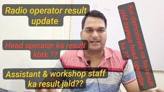 radio operator result update head operator ka result sbke sath aayega diploma Wale kyo hai preshan [upl. by Riba]