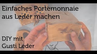 Tutorial  Wir basteln ein Portmonnaie  Geldbörse  Geldbeutel  Brieftasche  DIY  Gusti Leder [upl. by Namra]