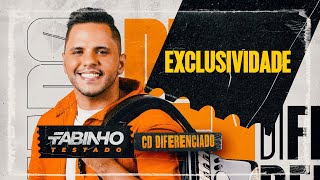 EXCLUSIVIDADE  Fabinho Testado CD Diferenciado [upl. by Eelyrag]