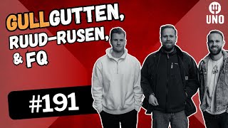 Episode 191 – Gullgutten Ruudrusen og FQ [upl. by Eicul734]