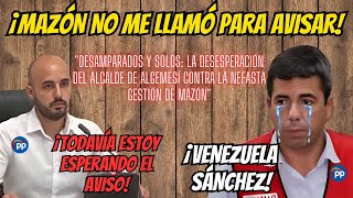 Desamparados y solos la desesperación del alcalde de Algemesí contra la nefasta gestión de Mazón [upl. by Landes649]