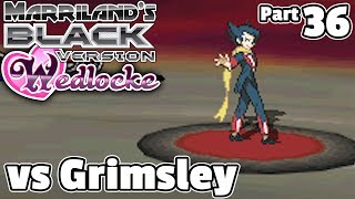 Pokémon Black Wedlocke Part 36 The Outlook is Grimsley [upl. by Robby999]