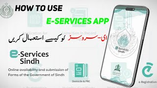 How to use E Services Sindh App  Domicile and prc certificate  e registration eservices [upl. by Melba354]