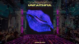 Rihanna  Unfaithful Jesse Bloch Remix [upl. by Ennayhc]