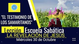 LA REVELACIÓN DE JESÚS  Miércoles 30 de Octubre  Lección 5  EL TESTIMONIO DE LOS SAMARITANOS [upl. by Raffin]